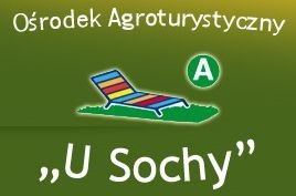 Agroturystyka U Sochy - zapraszamy!
