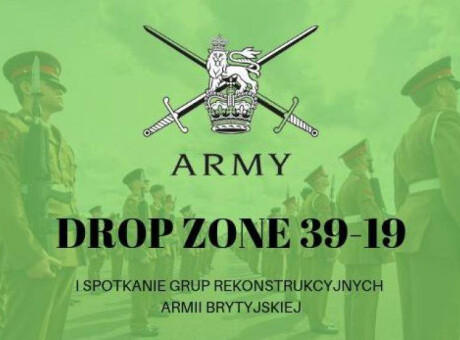 DROP ZONE - VI Spotkanie Grup Rekonstrukcyjnych Armii Brytyjskiej