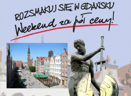 Weekend za pół ceny 2022 Gdańsk + pomorskie