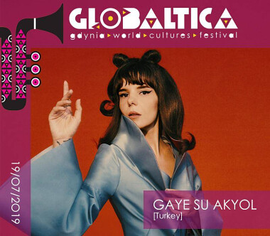 GAYE SU AKYOL - Globaltica 2019