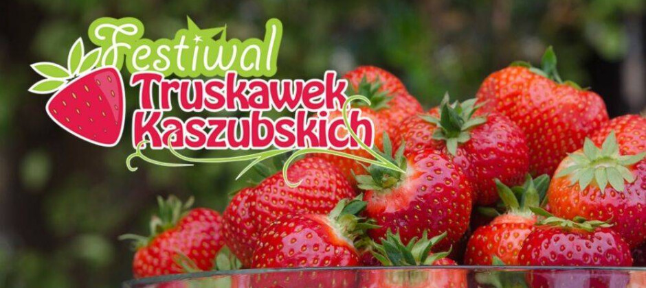 Festiwal Truskawek Kaszubskich 2024