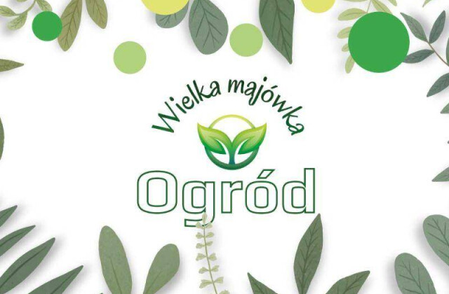 Ogród & Wielka Majówka 2025