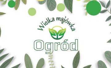 Ogród & Wielka Majówka 8-10 maja 2026