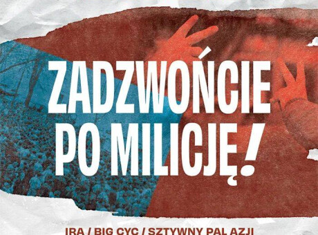 ZADZWOŃCIE PO MILICJĘ - koncert