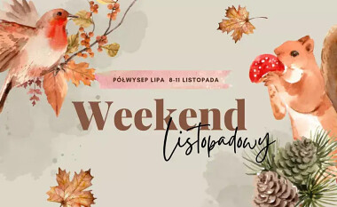 Na długi weekend listopadowy 2024 w pomorskim zaprasza Półwysep Lipa!