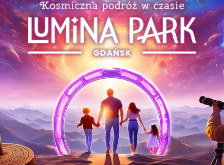 NOWE - Lumina Park - największy park iluminacji w Trójmieście