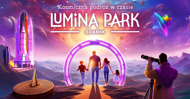 Największy park iluminacji w Trójmieście - Lumina Park Gdańsk - Kosmiczna Podróż w Czasie