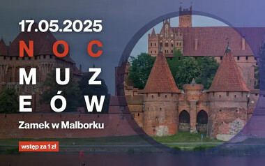 Europejska Noc Muzeów 2025 Zamek Malbork
