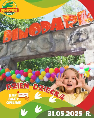 Dzień Dziecka 2025 z dinozaurami - w Dino Park Malbork