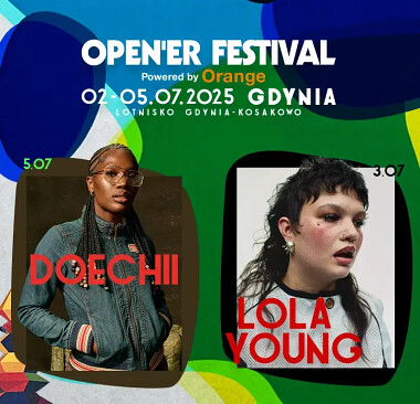 Open'er 2025 - Lola Young 3 lipca + Doechii 5 lipca