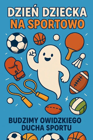 Grodzisko Owidz zaprasza na Dzień Dziecka na sportowo