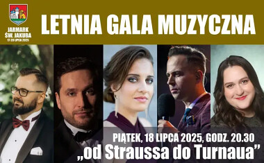 Letnia Gala Muzyczna w ramach Jarmarku św. Jakuba w Lęborku - od Straussa do Turnaua