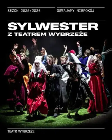 Sylwester w Teatrze Wybrzeże Gdańsk 2025