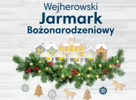 Jarmark Bożonarodzeniowy 2025 w Wejherowie