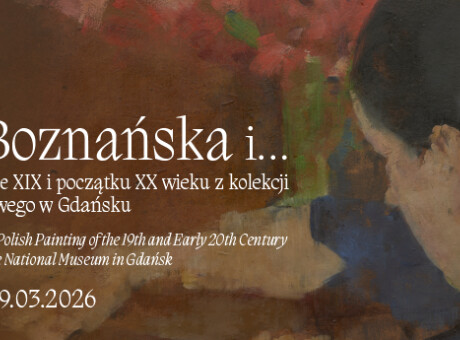 Olga Boznańska i … malarstwo polskie XIX i początku XX wieku z kolekcji Muzeum Narodowego w Gdańsku