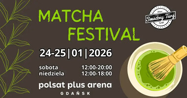 Matcha Festival Gdańsk 24-25 stycznia 2026