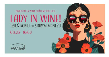 Lady in Wine - Dzień Kobiet 2026 w Starym Maneżu