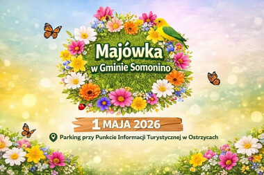 Majówka 2026 w Gminie Somonino - zapraszamy 1 maja do Ostrzyc