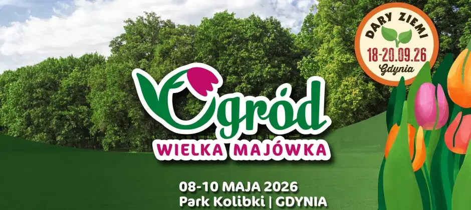Ogród & Wielka Majówka 8-10 maja 2026