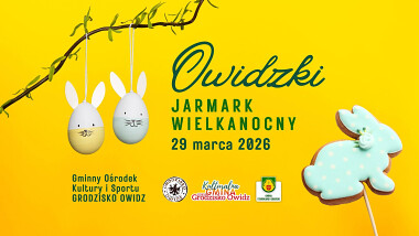 Zapraszamy 29 marca 2026 na Owidzki Jarmark Wielkanocny