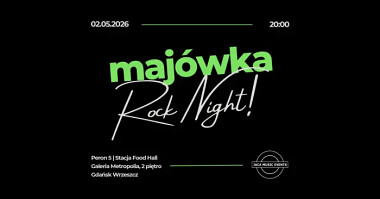 Majówka Rock Night Gdańsk - Stacja Food Hall - 2 maja 2026