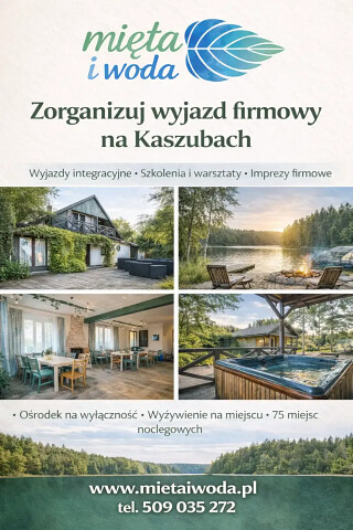 Pobyty firmowe w sercu Kaszub - zaprasza Mięta i Woda nad Jeziorem Wdzydze