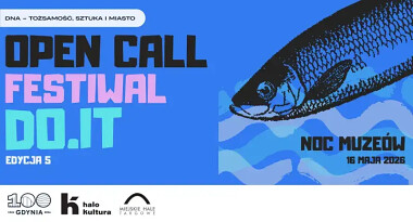 Noc Muzeów 2026 w Gdyni - Open Call Festiwal DO..IT