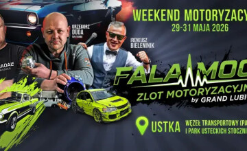 FALA MOCY - Zlot Motoryzacyjny by Grand Lubicz