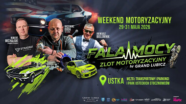FALA MOCY 2026 Zlot Motoryzacyjny by Grand Lubicz Ustka - Weekend Motoryzacyjny nad morzem 29-31 maja 2026