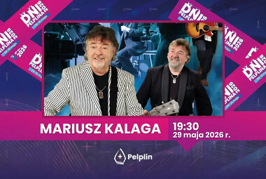 Dni Pelplina   29 maja 2026 Biesiada Śląska - Mariusz Kalaga