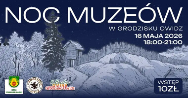Noc Muzeów 2026 w Grodzisku Owidz