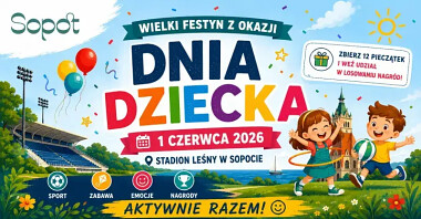 Dzień Dziecka 2026 w Sopocie - Wielki Festyn 1 czerwca na Stadionie Leśnym