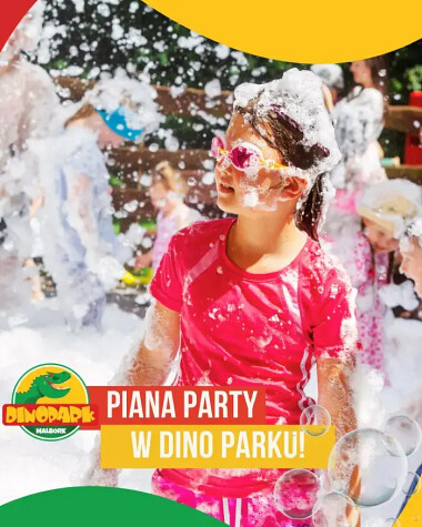 Weekendowa Piana Party w Dinoparku w Malborku