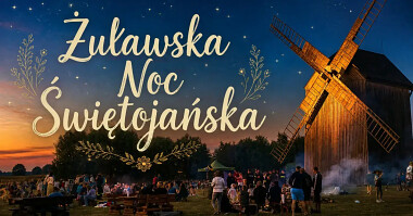 Zuławska Noc Świętojańska Mokry Dwór 2026 - fot. Zagroda U Młynarza