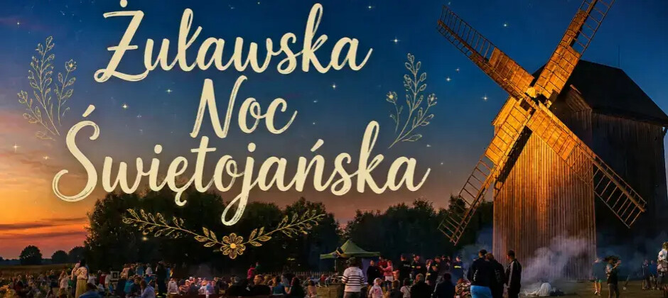 Żuławska Noc 🌙 Świętojańska 2026