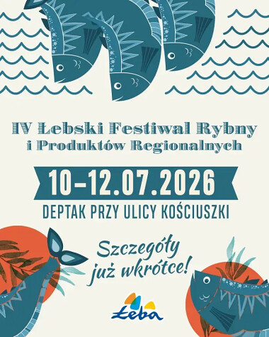 IV Łebski Festiwal Rybny i Produktów Regionalnych 10-12 lipca 2026 - zapraszamy na deptak przy ulicy Kościuszki