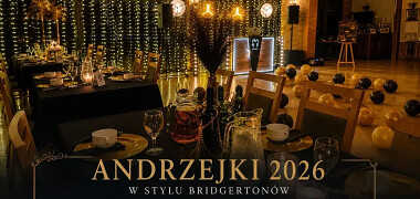 Andrzejki 2026 w stylu Bridgertonów - na Kaszubach - U Chłopa Resort & SPA - Chmielno