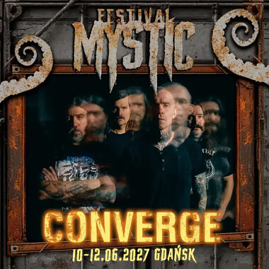 Converge z USA na Mystic Festival 2027 w Gdańsku