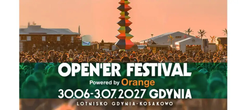 Open'er Festival 🎶2027 - lotnisko Gdynia Kosakowo
