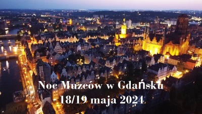 Noc Muzeów 2024 Gdańsk Trójmiasto