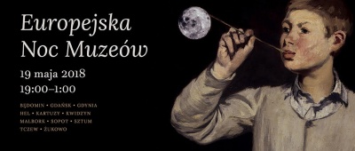 Noc Muzeów - Trójmiasto i pomorskie Noc Muzeów - Trójmiasto i pomorskie