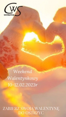 Weekend Walentynkowy KASZUBY Ostrzyce 2023